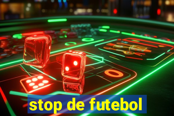 stop de futebol